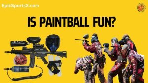 is paintball fun?