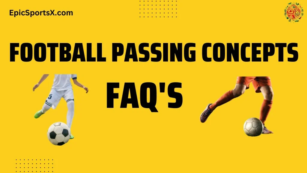 Football Passing Concepts FAQ