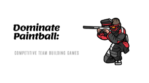 Dominate Paintball: Competitive Team Building Games