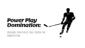 How to dominate power plays in hockey